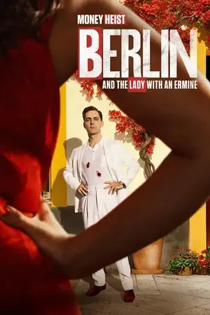 Berlin and the Lady with an Ermine 2026 Season 1 Hindi - Spanish Audio WEB-DL | Hindi Dubbed Movie [ALL EPISODES]