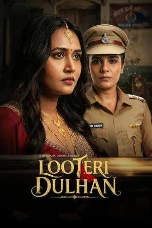 Looteri Dulhan 2026 Season 1 Hindi WEB-DL | Hindi Dubbed Movie [ALL EPISODES]
